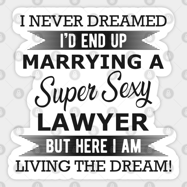 Lawyer wife - Super sexy lawyer Sticker by KC Happy Shop